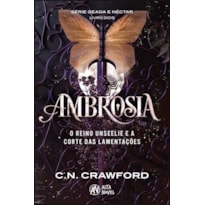 Ambrosia: o Reino Unseelie e a Corte das Lamentações