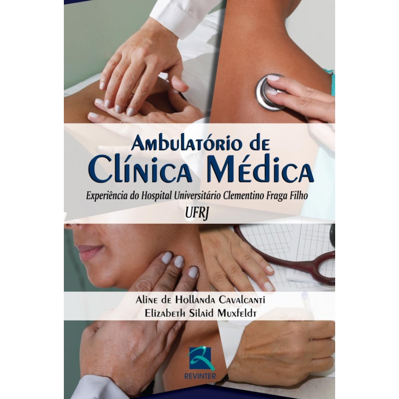 AMBULATÓRIO DE CLÍNICA MÉDICA: EXPERIÊNCIA DO HOSPITAL UNIVERSITÁRIO CLEMENTINO FRAGA FILHO - UFRJ
