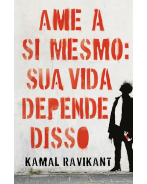AME A SI MESMO: SUA VIDA DEPENDE DISSO