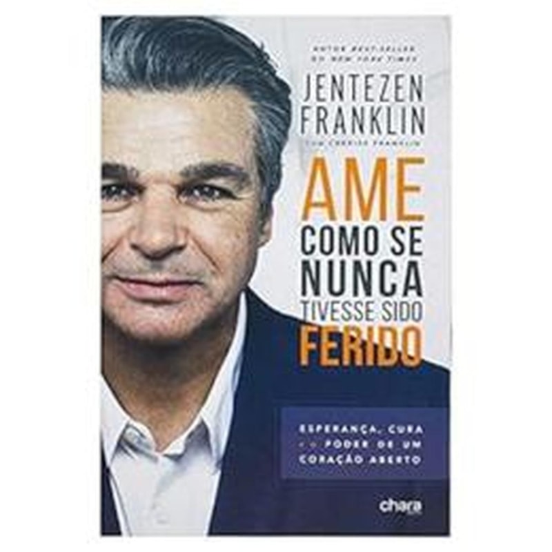 AME COMO SE NUNCA HOUVE SIDO FERIDO