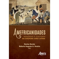 AMEFRICANIDADES: MEMÓRIAS E CULTURAS NA DIÁSPORA AFRO-LATINA