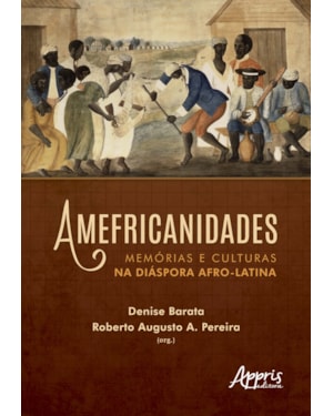 AMEFRICANIDADES: MEMÓRIAS E CULTURAS NA DIÁSPORA AFRO-LATINA