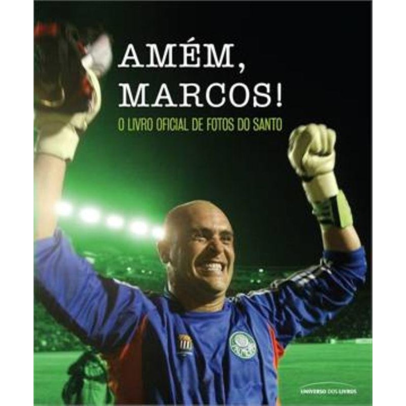 AMÉM, MARCOS! - O LIVRO OFICIAL DE FOTOS DO SANTO