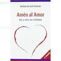AMEN AL AMOR -  SER Y VIVIR EN CRISTIANO  - 2°
