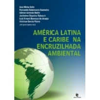 AMERICA LATINA E CARIBE NA ENCRUZILHADA AMBIENTAL