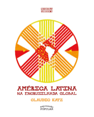 AMÉRICA LATINA NA ENCRUZILHADA GLOBAL
