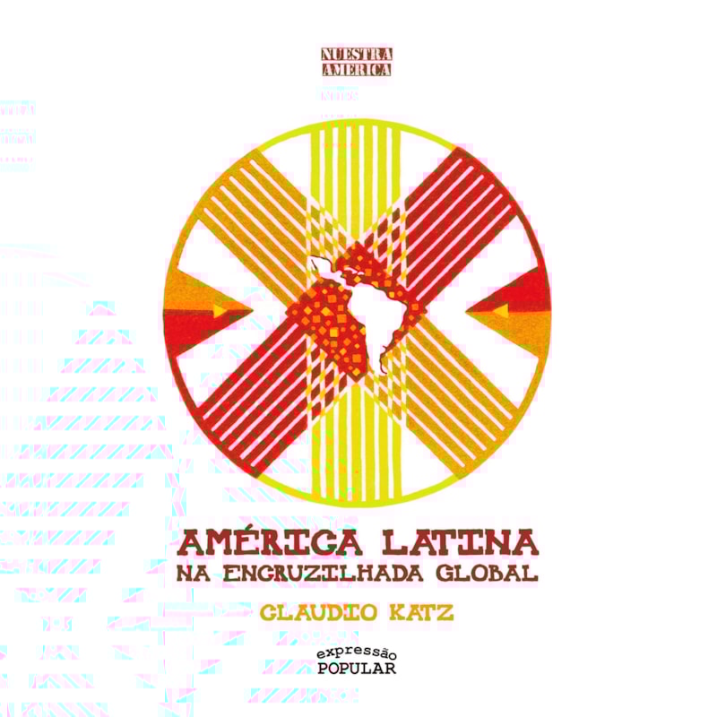 AMÉRICA LATINA NA ENCRUZILHADA GLOBAL