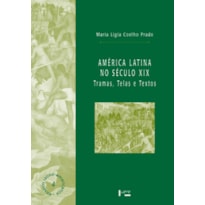 América latina no século xix: tramas, telas e textos