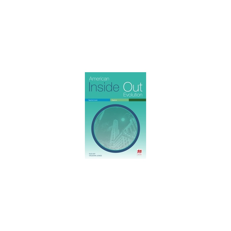American inside out evolution - Beginner: teacher''s book