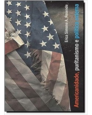 AMERICANIDADE, PURITANISMO E POLITICA EXTERNA - 1