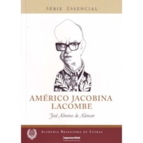 AMERICO JACOBINA LACOMBE - COL. SERIE ESSENCIAL