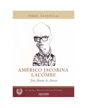 AMERICO JACOBINA LACOMBE - COL. SERIE ESSENCIAL