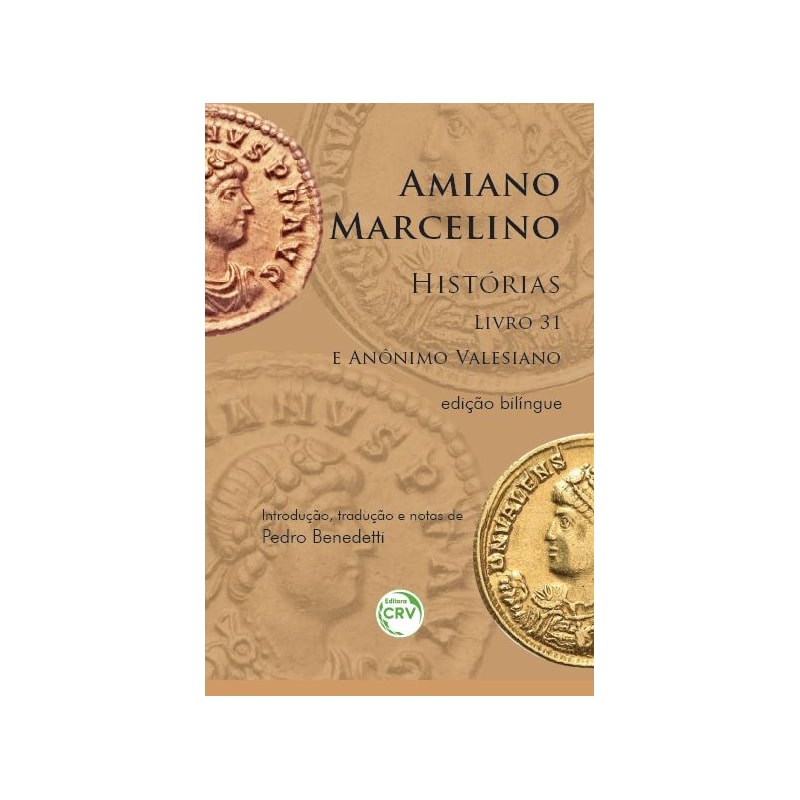 AMIANO MARCELINO, HISTÓRIAS: LIVRO 31 E ANÔNINO VALESIANO