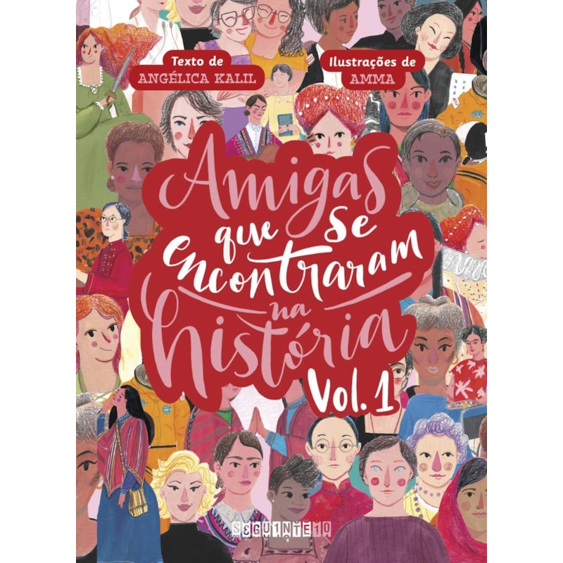 AMIGAS QUE SE ENCONTRARAM NA HISTÓRIA: VOLUME 1