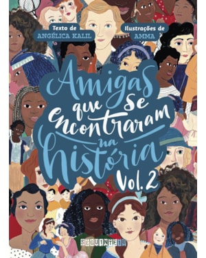 AMIGAS QUE SE ENCONTRARAM NA HISTÓRIA: VOLUME 2
