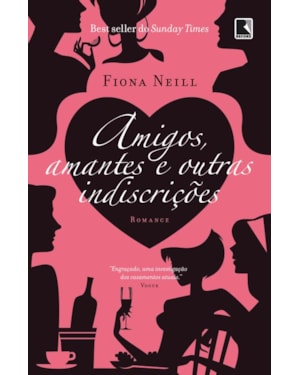 AMIGOS, AMANTES E OUTRAS INDISCRIÇÕES