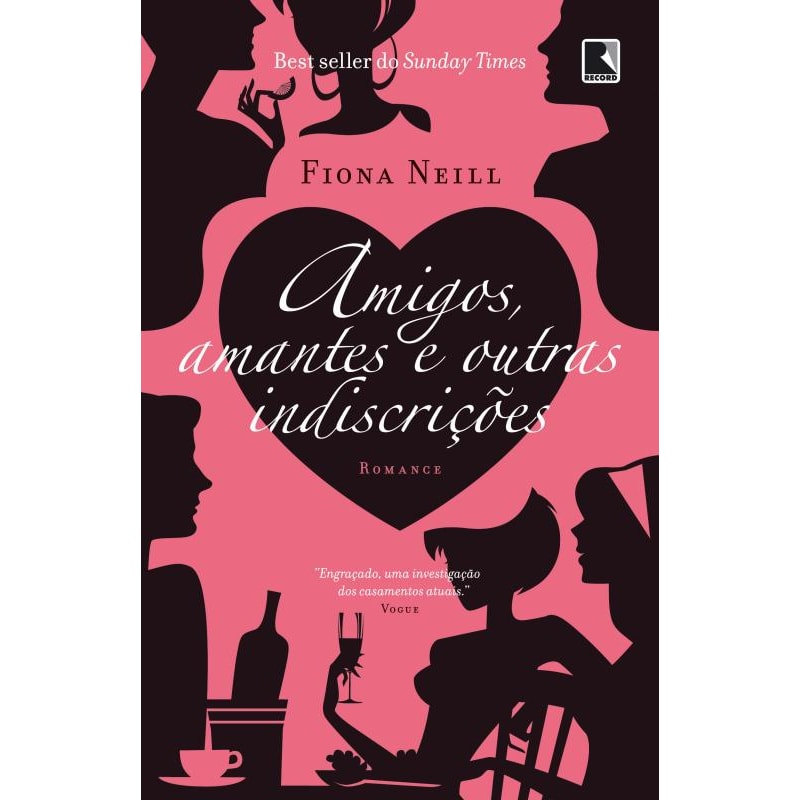 AMIGOS, AMANTES E OUTRAS INDISCRIÇÕES