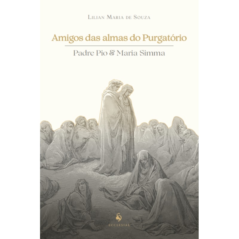 AMIGOS DAS ALMAS DO PURGATÓRIO: PADRE PIO & MARIA SIMMA