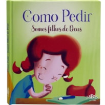 AMIGOS DE DEUS: COMO PEDIR