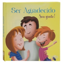 AMIGOS DE DEUS: SER AGRADECIDO - SOU GRATO
