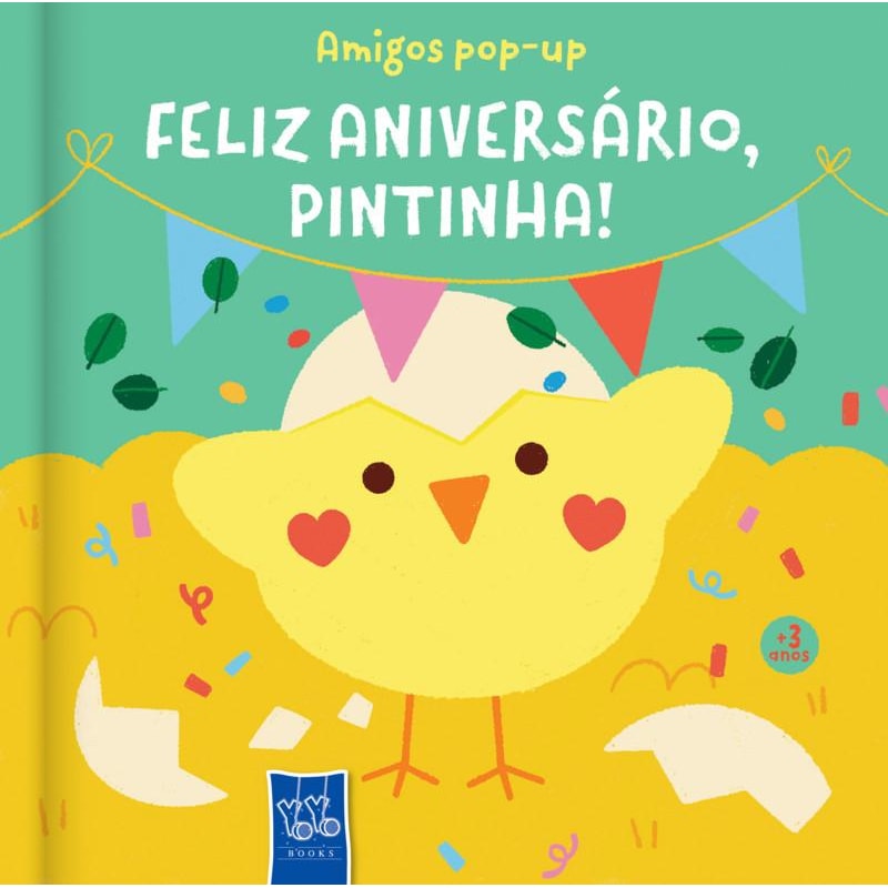 Amigos pop - up - Feliz aniversário, pintinha!