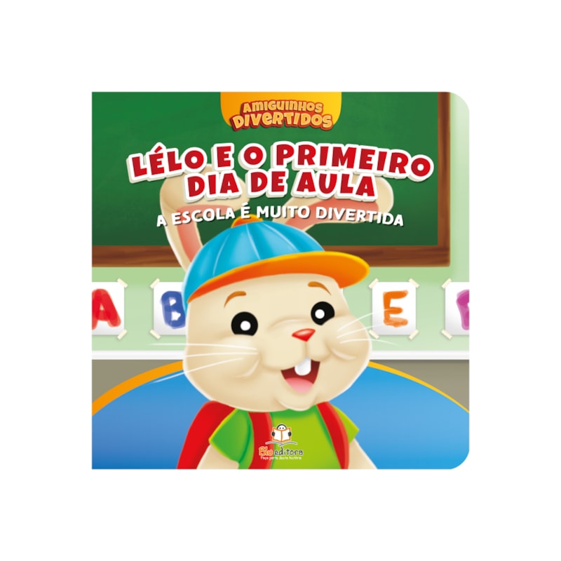 AMIGUINHOS DIVERTIDOS: A ESCOLA É MUITO DIVERTIDA