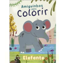 AMIGUINHOS PARA COLORIR: ELEFANTE