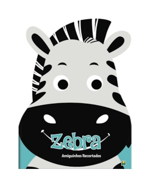 AMIGUINHOS RECORTADOS II: ZEBRA