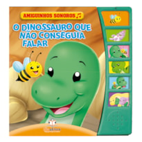 AMIGUINHOS SONOROS: O DINOSSAURO QUE NÃO CONSEGUIA FALAR