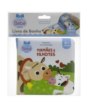 Amiguinhos - Um Livro de Banho: Mamães e Filhotes