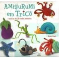 AMIGURUMI EM TRICO AMIGURUMI EM TRICO
