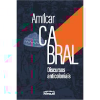 AMÍLCAR CABRAL: DISCURSOS ANTICOLONIAIS