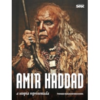 AMIR HADDAD: A UTOPIA REPRESENTADA