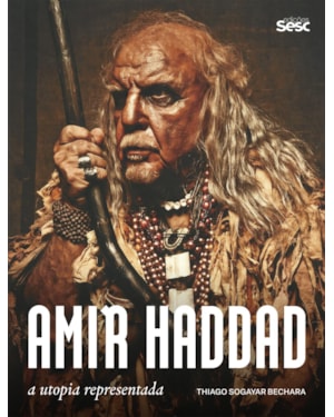 AMIR HADDAD: A UTOPIA REPRESENTADA