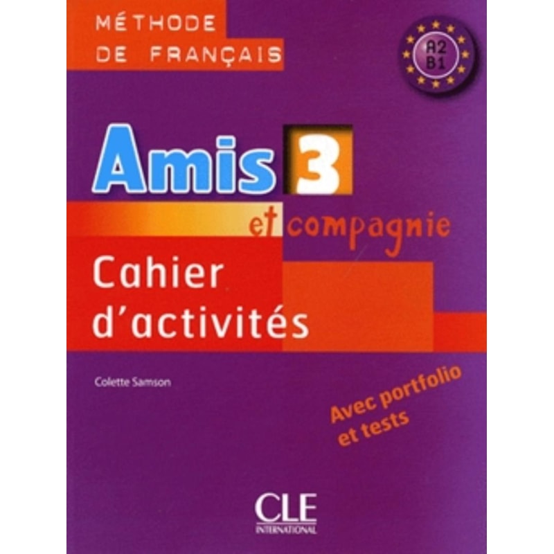 AMIS ET COMPAGNIE 3 - CAHIER D´ACTIVITES
