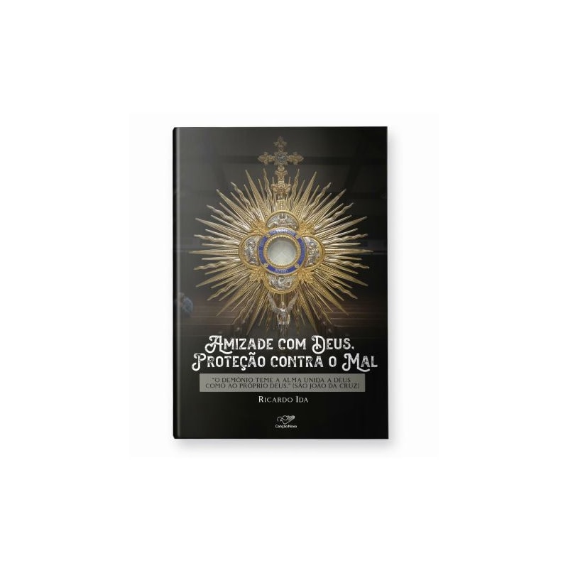 AMIZADE COM DEUS, PROTEÇÃO CONTRA O MAL