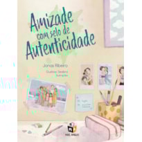 AMIZADE COM SELO DE AUTENTICIDADE