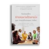 AMIZADES TRANSCULTURAIS QUE TRANSFORMAM VIDAS