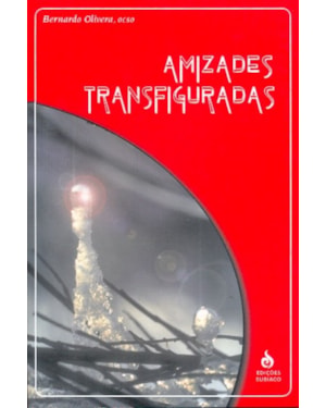AMIZADES TRANSFIGURADAS