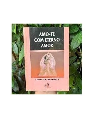 AMO-TE COM ETERNO AMOR