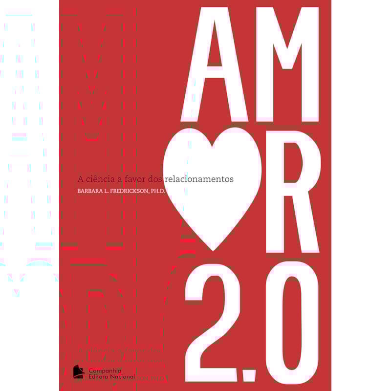 AMOR 2.0: A CIÊNCIA A FAVOR DOS RELACIONAMENTOS