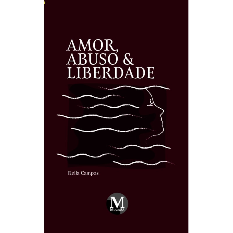 AMOR, ABUSO E LIBERDADE