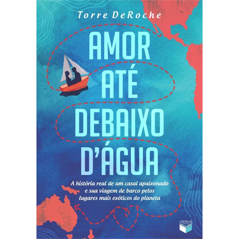 AMOR ATÉ DEBAIXO D ÁGUA: A HISTÓRIA REAL DE UM CASAL APAIXONADO E SUA VIAGEM DE BARCO PELOS LUGARES MAIS EXÓTICOS DO PLANETA: A HISTÓRIA REAL DE UM CASAL APAIXONADO E SUA VIAGEM DE BARCO PELOS LUGARES MAIS EXÓTICOS DO PLANETA