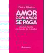 AMOR COM AMOR SE PAGA - 1 AMOR COM AMOR SE PAGA - 1