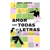 AMOR COM TODAS AS LETRAS: COM QUANTAS PALAVRAS SE ESCREVE UMA HISTÓRIA A DOIS?