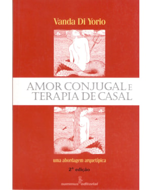 AMOR CONJUGAL E TERAPIA DE CASAL: UMA ABORDAGEM ARQUETÍPICA