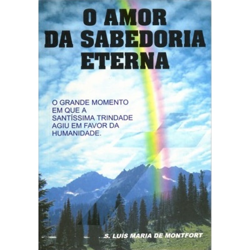 AMOR DA SABEDORIA ETERNA, O