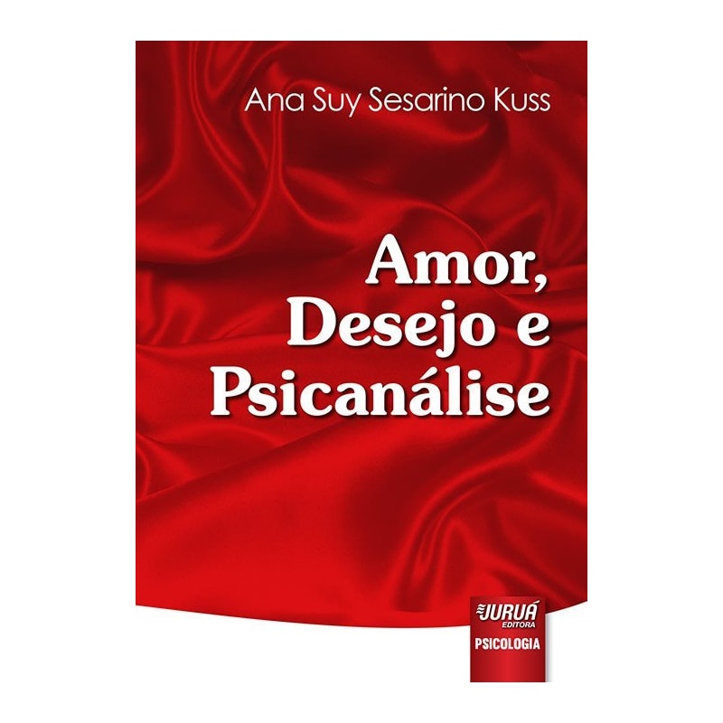AMOR, DESEJO E PSICANÁLISE