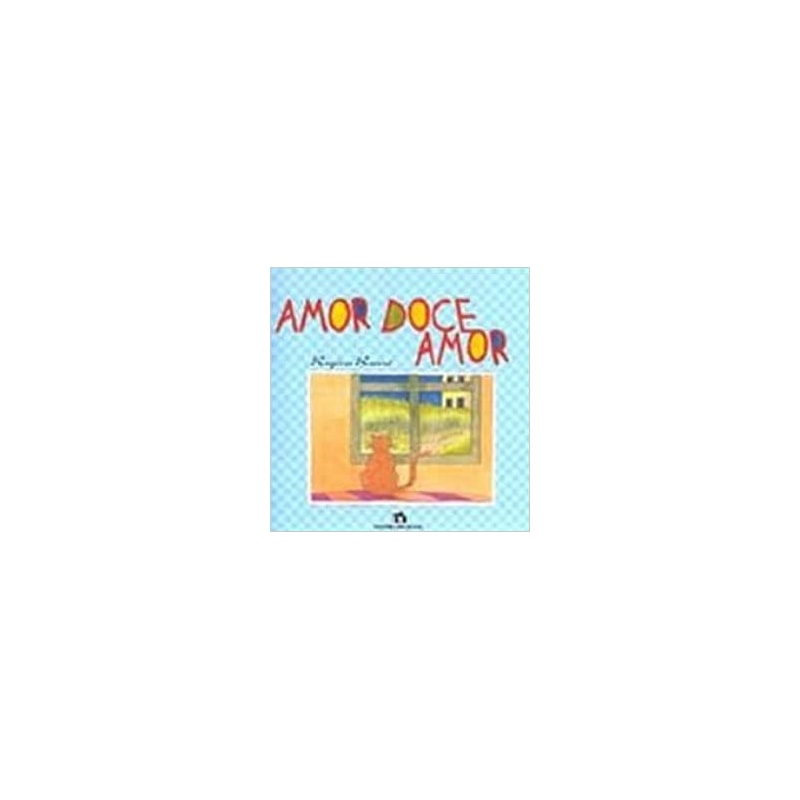 AMOR DOCE AMOR - 1ª