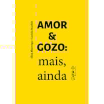 Amor & gozo: Mais, ainda